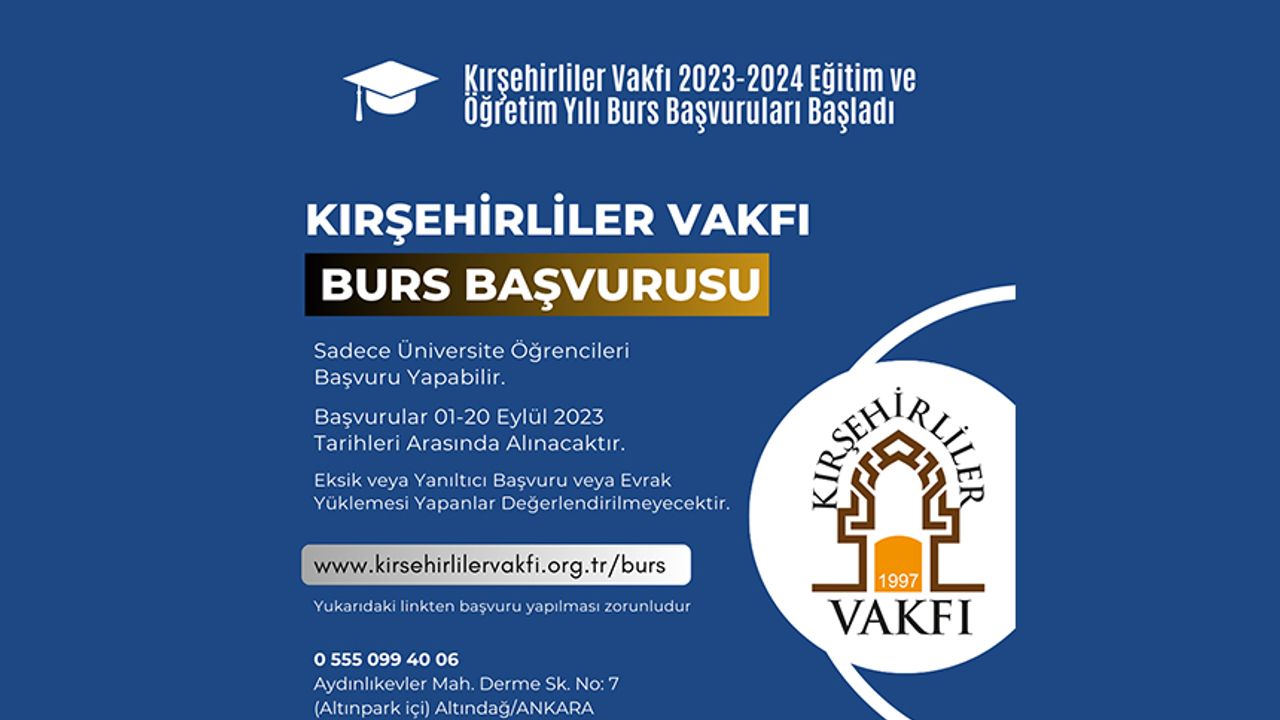 Kırşehirliler Vakfı 2023-2024 Eğitim ve Öğretim Yılı Burs başvuruları başladı