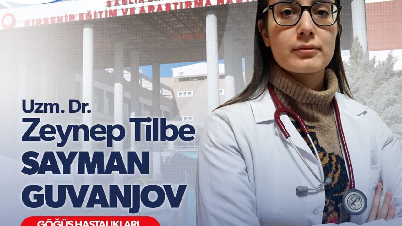 Göğüs hastalıkları doktoru kalmayan  Kırşehir Hastanesi’ne bir uzman atandı