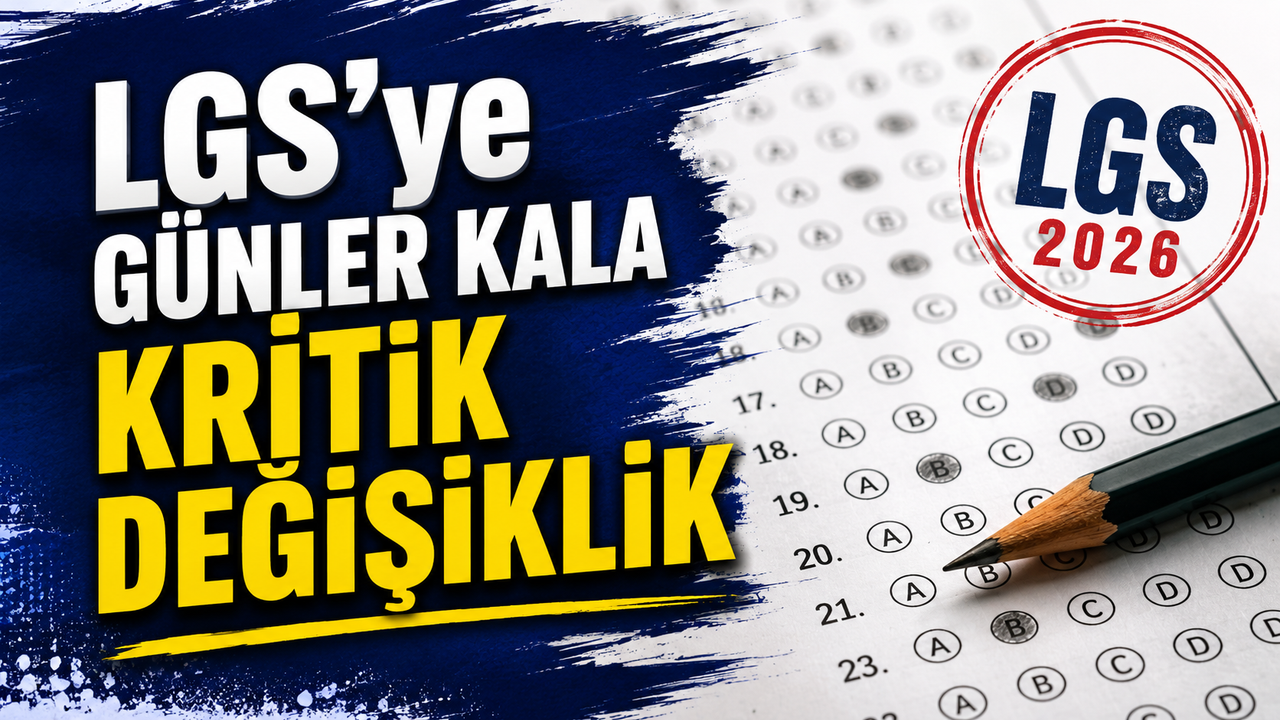 LGS'ye Günler Kala Kritik Değişiklik!