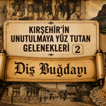 “Şahman” Nidasıyla Başlayan Kırşehir Geleneği