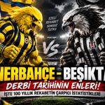 Fenerbahçe-Beşiktaş Derbi Tarihinin Enleri! İşte 100 Yıllık Rekabetin Çarpıcı İstatistikleri