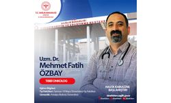 Kırşehir Hastanesi’nde Tıbbi Onkolog Dr. Özbay hasta kabulüne başladı