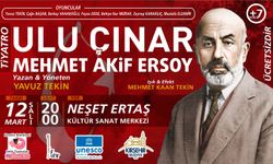 “Ulu Çınar Mehmet Akif Ersoy” adlı oyun sahnelenecek…