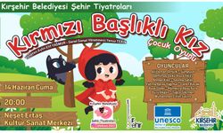 Kırşehir Belediyesi Şehir Tiyatroları’nın Çocuk  Oyunu 14 Haziran’da
