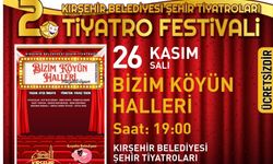 Festival “Bizim Köyün Halleri” oyunu ile devam ediyor