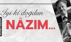 KIRŞEHİR’DE “İYİ Kİ DOĞDUN NÂZIM” PROGRAMI DÜZENLENECEK