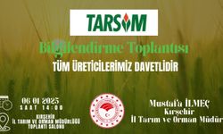 Kırşehir TARSİM hakkında bilgilendirilecek