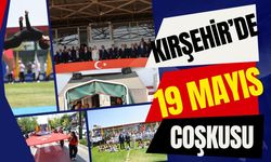 KIRŞEHİR’DE 19 MAYIS COŞKUYLA KUTLANDI