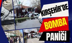 Kırşehir'de bomba paniği, ekipler hemen harekete geçti