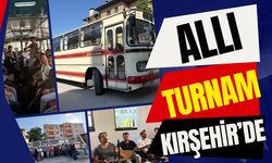 Allı Turnam Otobüsü Kırşehir’de: Bozlak Geleneği Anadolu Yollarında