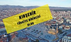 Kırşehir, Türkiye birincisi!..