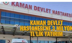 Kaman’a Sağlıkta Teknolojik Destek: 3 Milyon TL’lik Yatırım