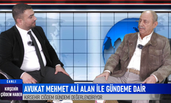 Avukat Mehmet Ali Alan: “Kırşehir’e Yapılan Zulmü Unutmuyorum”