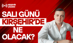 Salı günü Kırşehir'de ne olacak? Kırşehir'de bir çok kişinin başını ağrıtacak açıklamalar mı geliyor?