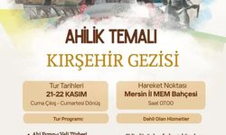 Ahi Evran'ın İzinde Kırşehir'e Anlamlı Yolculuk!