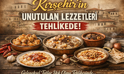 Kırşehir'de geleneksel lezzetler yok olma tehlikesinde