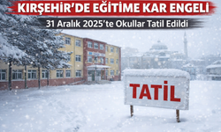 Kırşehir’de Okullar 31 Aralık Çarşamba Günü Tatil Edildi