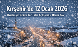 Kırşehir'de 12 Ocak'da okullar tatil edildi mi?