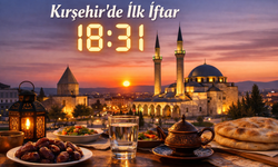 Kırşehir’de İlk İftar 18.31’de Açılacak
