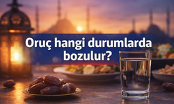Oruç hangi durumlarda bozulur?