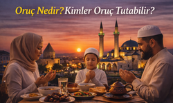 Oruç Nedir? Kimler Oruç Tutabilir, Kimler Tutamaz?