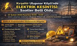 Kırşehir Ulupınar Köyü’nde Elektrik Kesintisi: Saatler Belli Oldu
