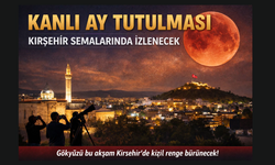 Kanlı Ay Tutulması Kırşehir Semalarında İzlenecek