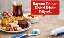 Bayram Tatlıları Dişleri Tehdit Ediyor!..