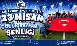 AHİ EVRAN SPOR KULÜBÜ’NDEN 23 NİSAN’A ÖZEL FUTBOL ŞENLİĞİ