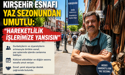 Kırşehir Esnafı Yaz Sezonundan Umutlu: “Hareketlilik İşlerimize Yansısın”