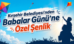 Kırşehir’de Babalar Günü’ne Özel Uçurtma Şenliği