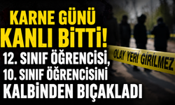 Karne Günü Kanlı Bitti! Lise Öğrencisi Bıçaklanarak Hayatını Kaybetti