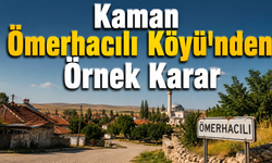 Kırşehir'de Takdir Toplayan Karar! Ömerhacılı Köyü Geleneği Değiştirdi