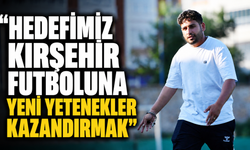 Antrenör Demiryol: "Hedefimiz Kırşehir futboluna yeni yetenekler kazandırmak"