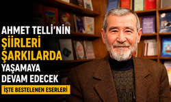 Ahmet Telli'nin Şiirleri Şarkılarda Yaşamaya Devam Edecek: İşte Bestelenen Eserleri