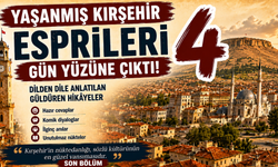 Yaşanmış Kırşehir Esprileri 4. Bölüm: Mizah Dolu Anılarla Seri Tamamlandı