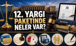 12. Yargı Paketiyle Neler Değişti? İşte Yeni Dönemin Kuralları