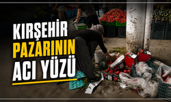Kırşehir Pazarı: Tezgahta Zam, Çöpte Sofra