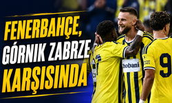 Fenerbahçe, Górnik Zabrze Karşısında
