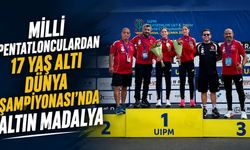 Milli pentatlonculardan 17 Yaş Altı Dünya Şampiyonası'nda altın madalya