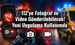 112'de Her Şey Değişiyor! Yeni Uygulamayla Tek Tuşla İhbar