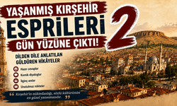 Kırşehir Mizahının Devamı Geldi: İşte Birbirinden Komik Yeni Hikâyeler