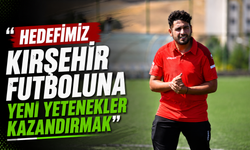 Demiryol: "Hedefimiz Kırşehir futboluna yeni yetenekler kazandırmak"