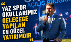 "Yaz Spor okullarımız geleceğe yapılan en güzel yatırımdır"