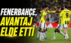 Fenerbahçe, avantaj elde etti