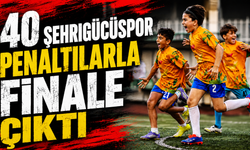 40 Şehirgücüspor penaltılarla finale çıktı