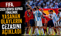 FIFA, 2026 Dünya Kupası finalinde yaşanan olayların cezasını açıkladı