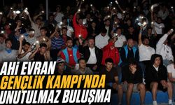 Ahi Evran Gençlik Kampı'nda unutulmaz buluşma
