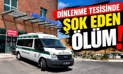 Dinlenme Tesisinde Şok Eden Ölüm!