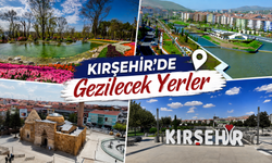 Kırşehir’de Gezilecek Yerler Nereler?